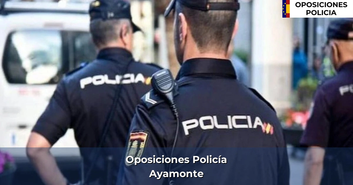 Oposiciones policía en Ayamonte