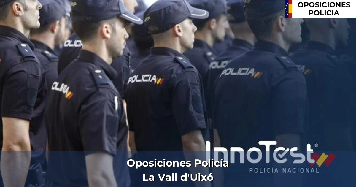 Oposiciones policía en La Vall d'Uixó