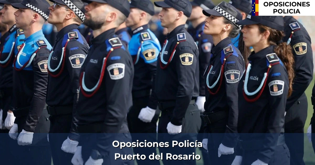 Oposiciones policía en Puerto del Rosario