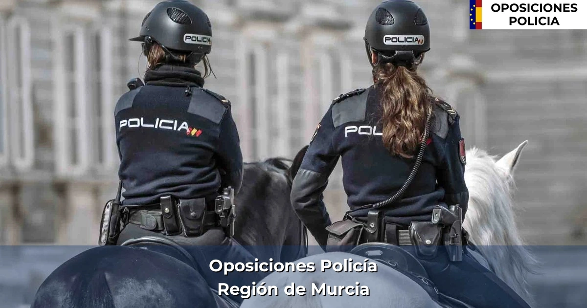 Oposiciones policía en Región de Murcia