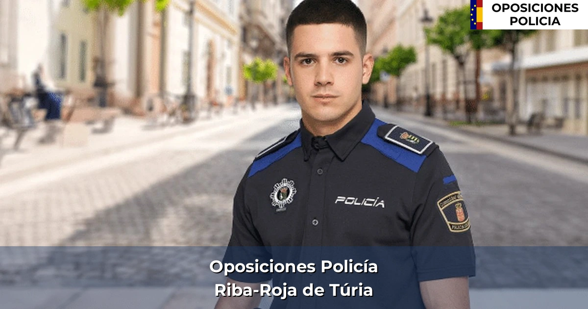 Oposiciones policía en Riba-Roja de Túria
